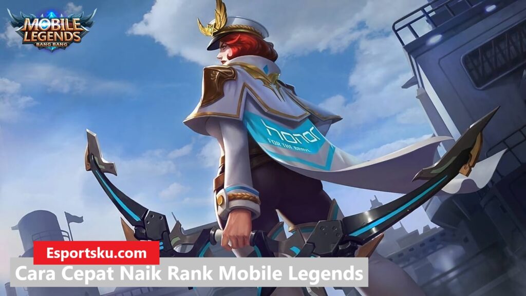 10 Cara Cepat Naik Rank Mobile Legends, Dijamin Mythic ML!  – Esportsku